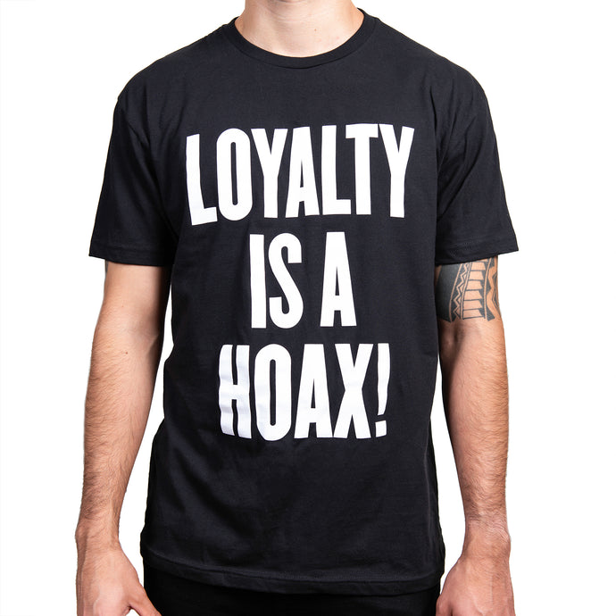 Loyalty is a hoax